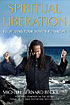 Spiritual Liberation by Michael Beckwith